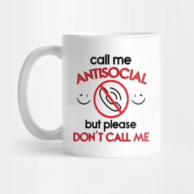 call me antisocial but please don't call me by ddesing